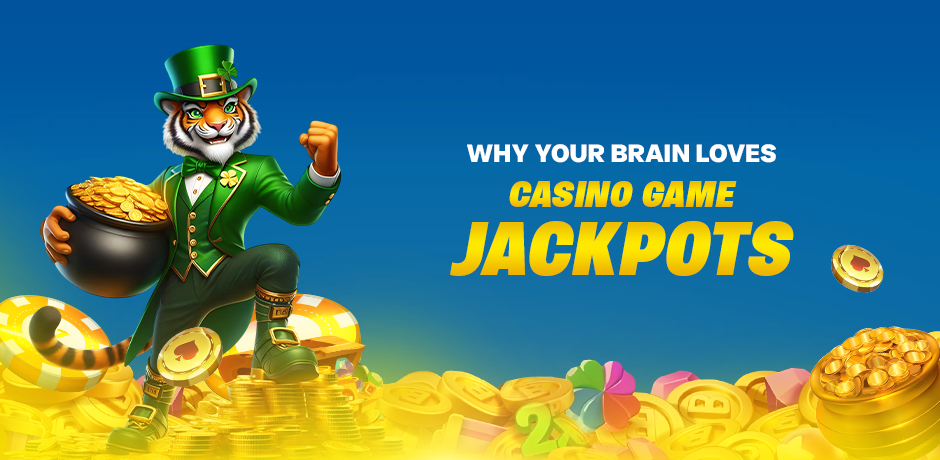why-your-brain-loves-casino-game-jackpots